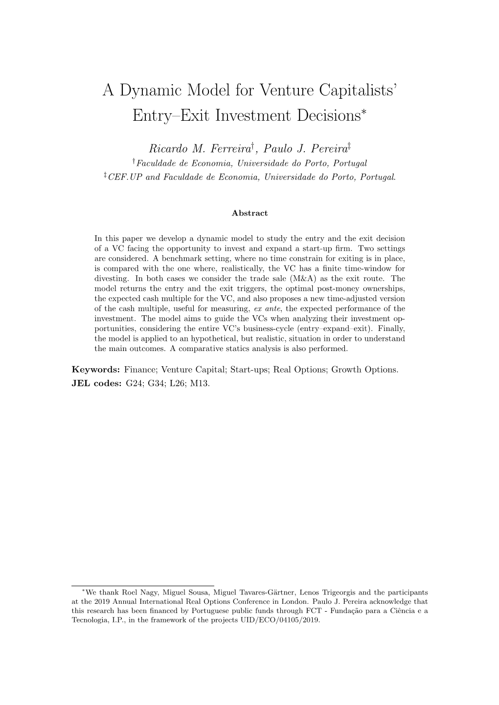 Venture Capitalists' Entry-Exit Investment Decisions