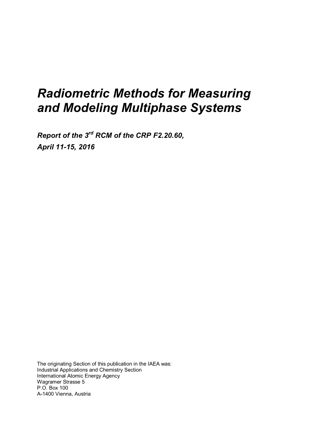 Radiometric Methods for Measuring and Modeling Multiphase Systems