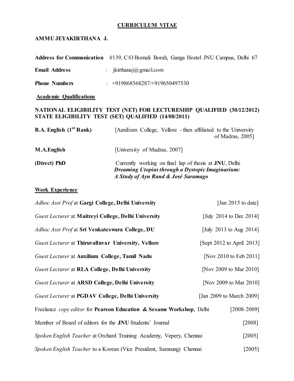 CURRICULUM VITAE AMMU JEYAKIRTHANA J. Address For