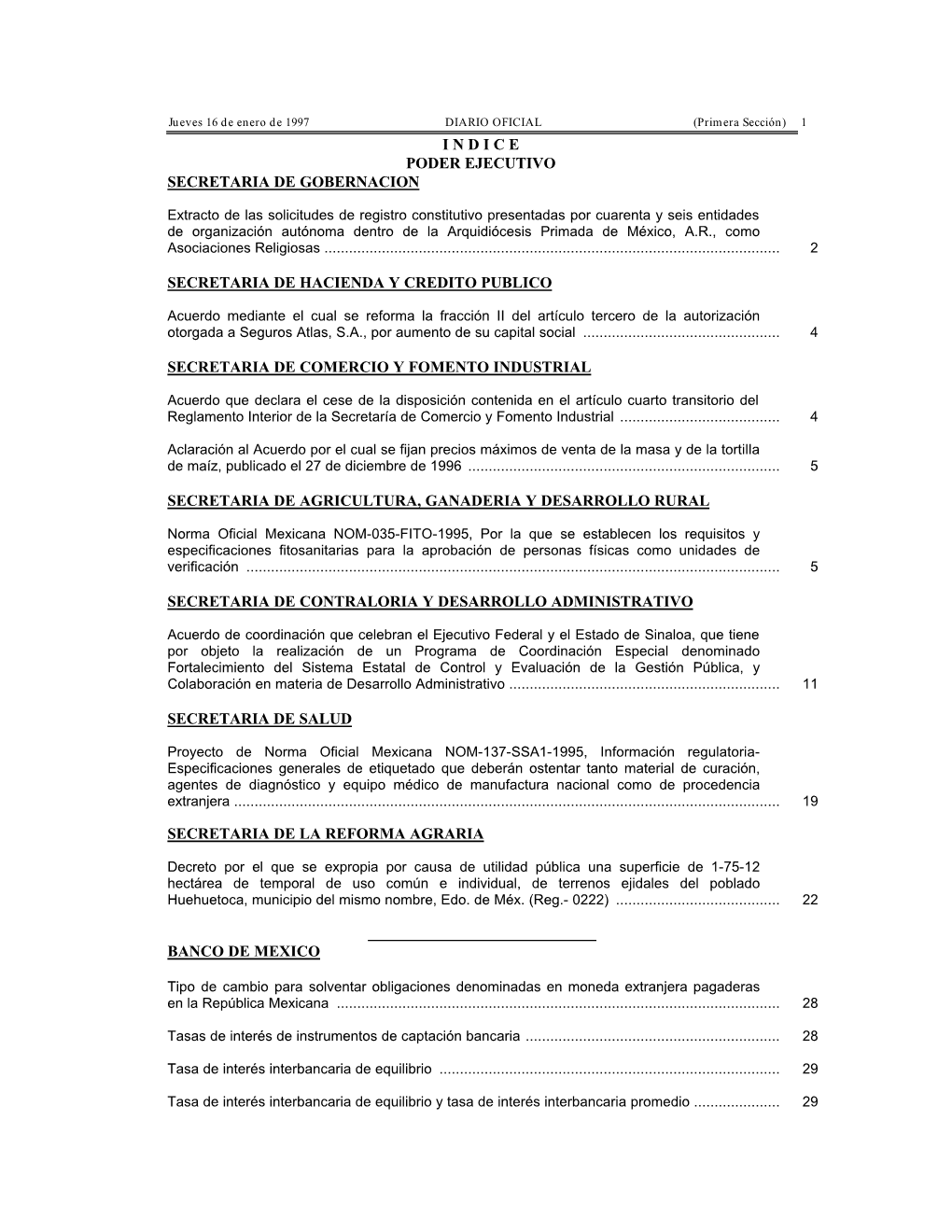 16 De Enero De 1997 DIARIO OFICIAL (Primera Sección) 1 I N D I C E PODER EJECUTIVO SECRETARIA DE GOBERNACION