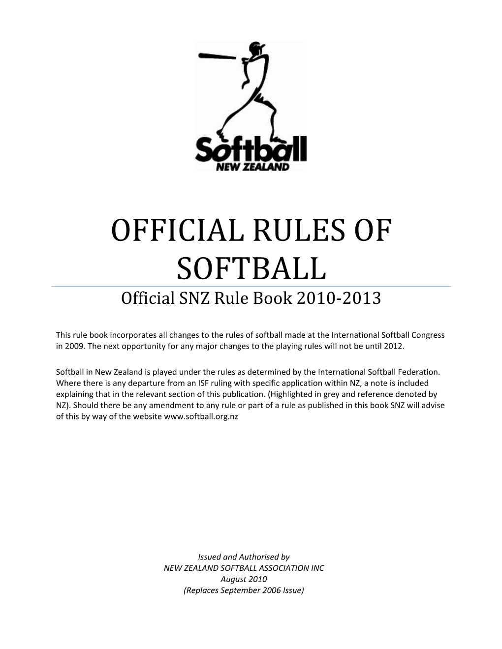 OFFICIAL RULES of SOFTBALL Official SNZ Rule Book 2010-2013