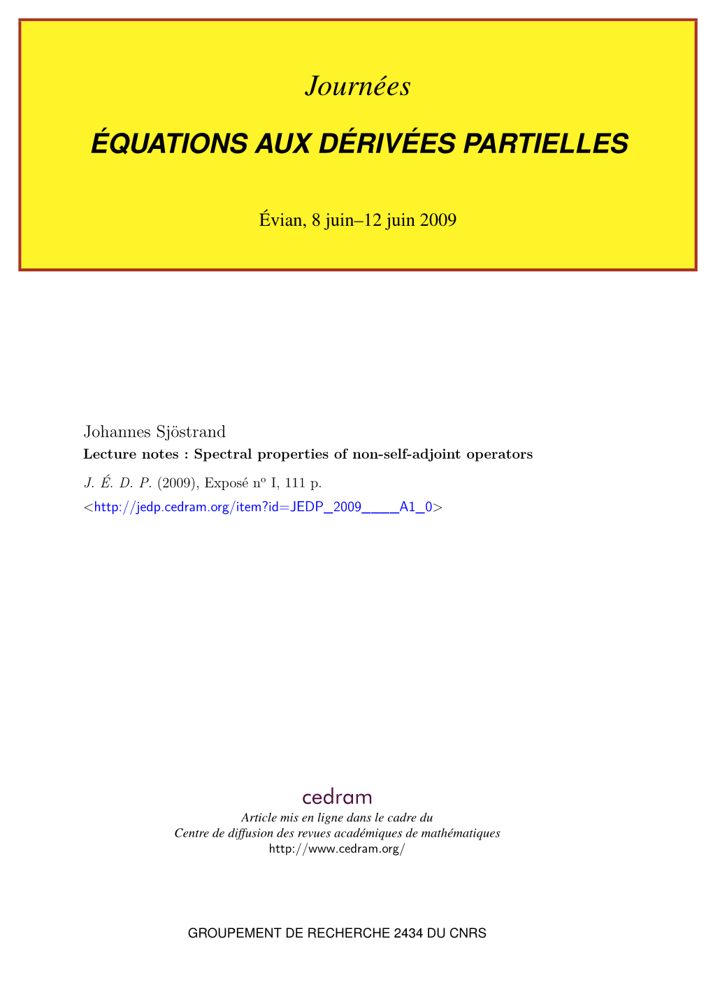 Lecture Notes : Spectral Properties of Non-Self-Adjoint Operators