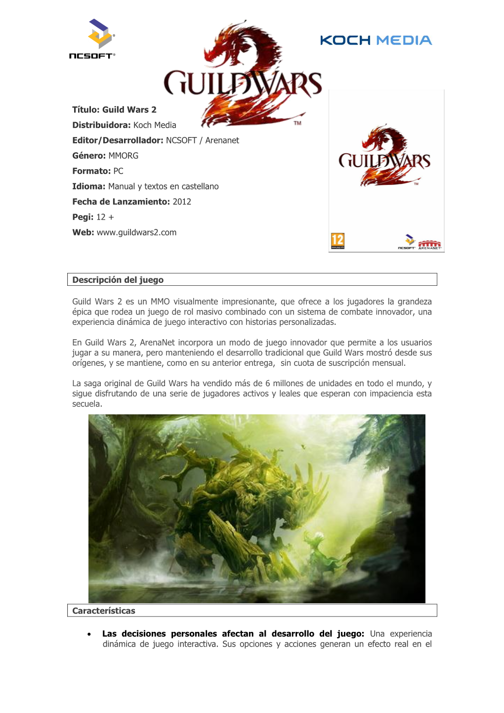 NCSOFT / Arenanet Género: MMORG Formato: PC Idioma: Manual Y Textos En Castellano Fecha De Lanzamiento: 2012 Pegi: 12 + Web