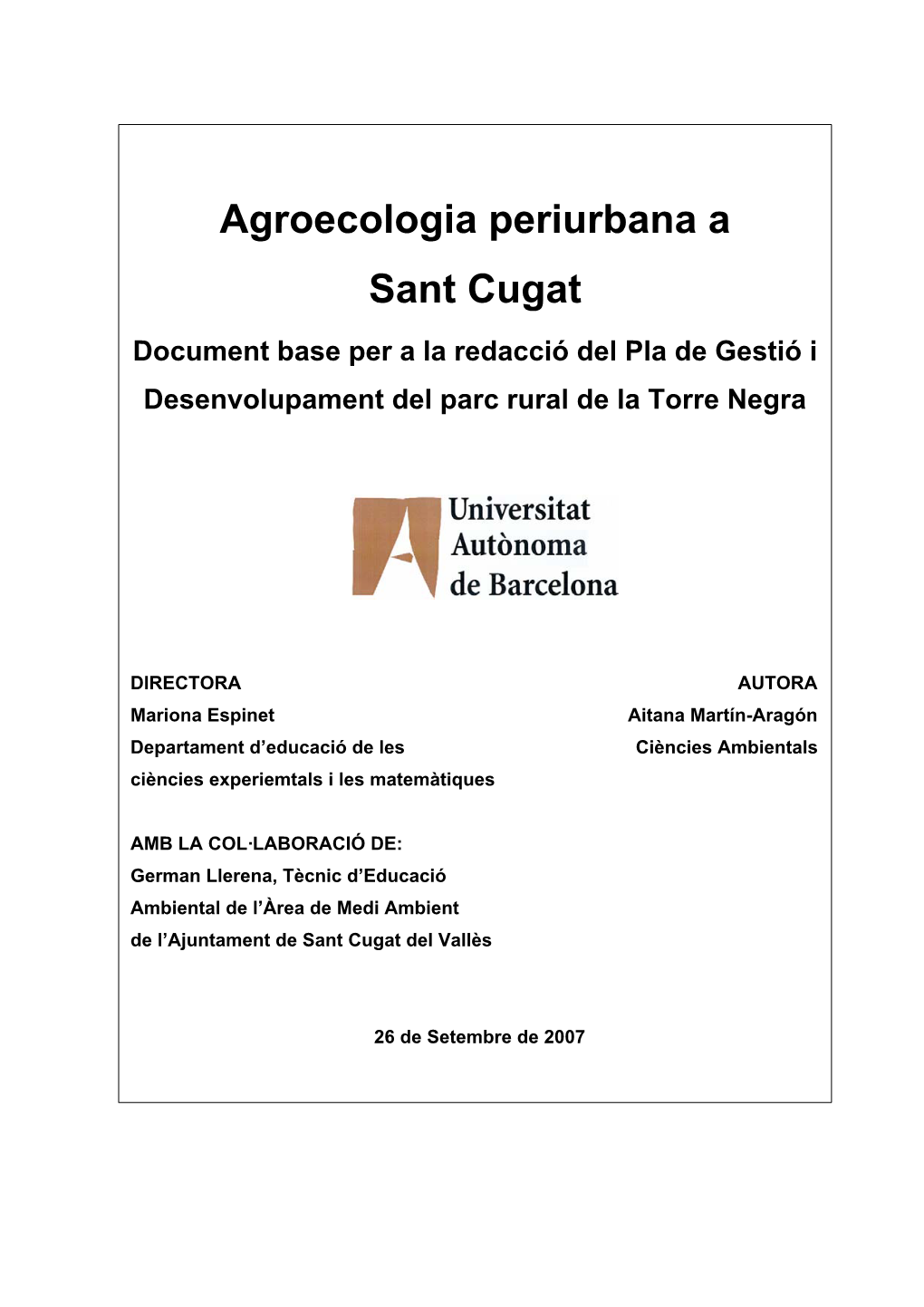 Agroecologia Periurbana a Sant Cugat Document Base Per a La Redacció Del Pla De Gestió I Desenvolupament Del Parc Rural De La Torre Negra