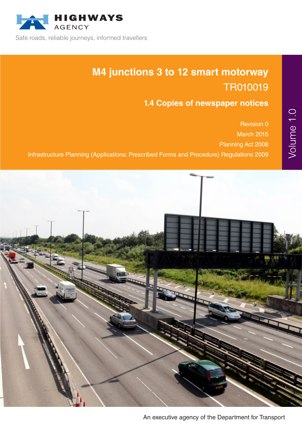 Volume 1.0 M4 Junctions 3 to 12 Smart Motorway TR010019
