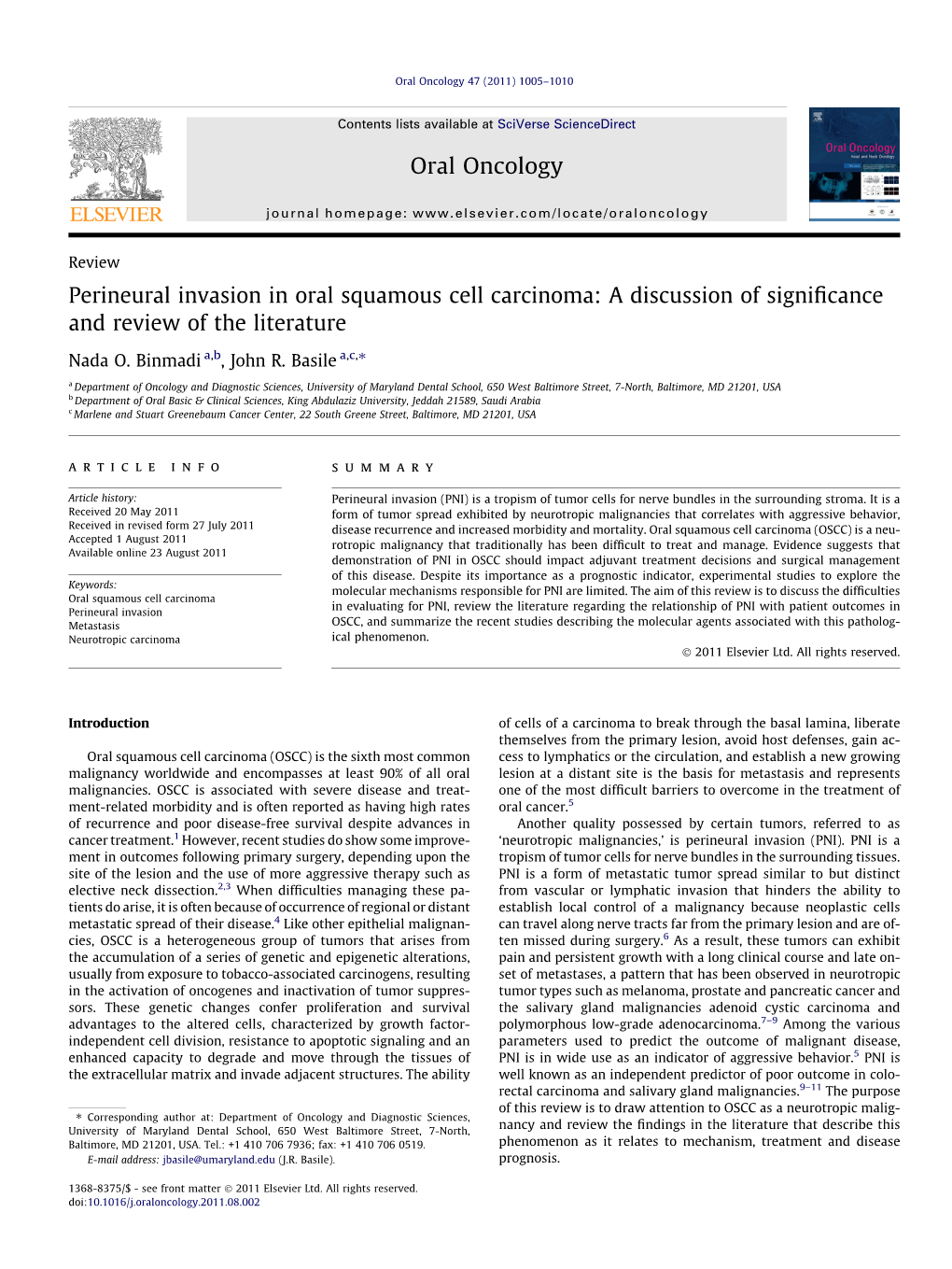 Perineural Invasion in Oral Squamous Cell Carcinoma: a Discussion of Signiﬁcance and Review of the Literature ⇑ Nada O