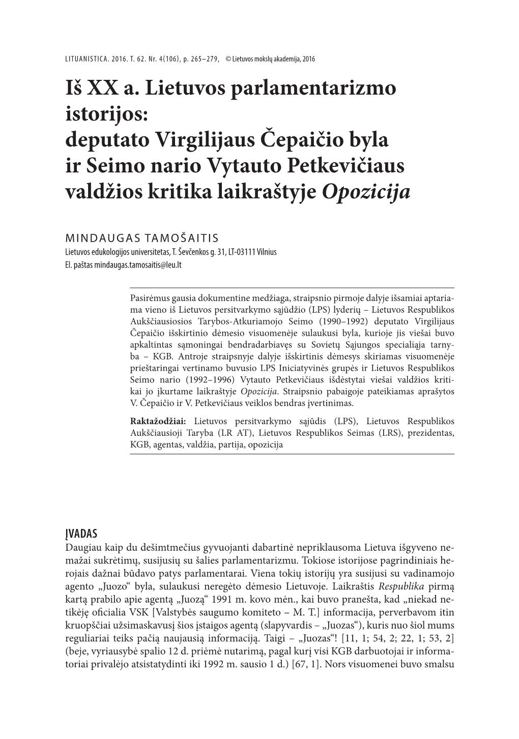 Deputato Virgilijaus Čepaičio Byla Ir Seimo Nario Vytauto Petkevičiaus Valdžios Kritika Laikraštyje Opozicija