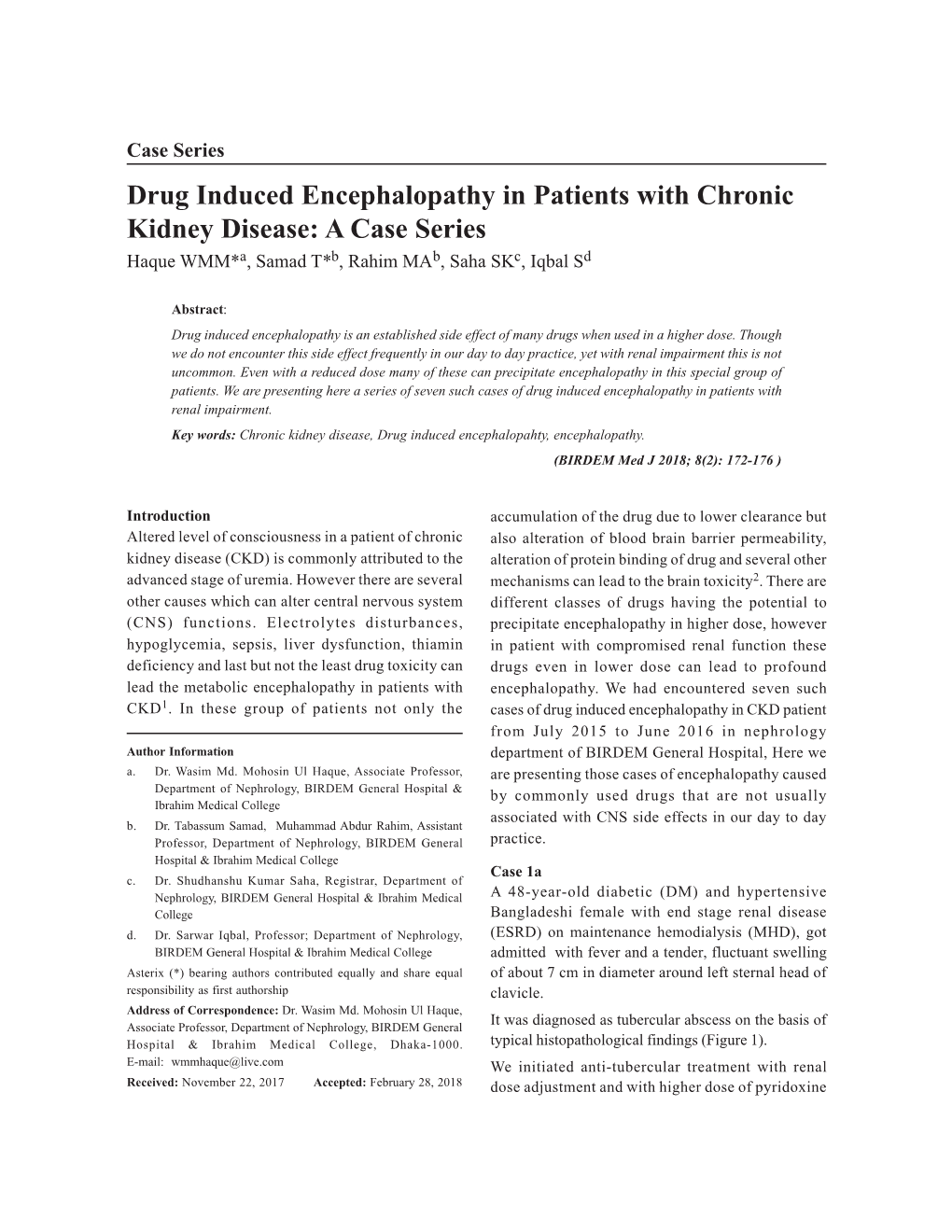 Drug Induced Encephalopathy in Patients with Chronic Kidney Disease: a Case Series Haque WMM*A, Samad T*B, Rahim Mab, Saha Skc, Iqbal Sd