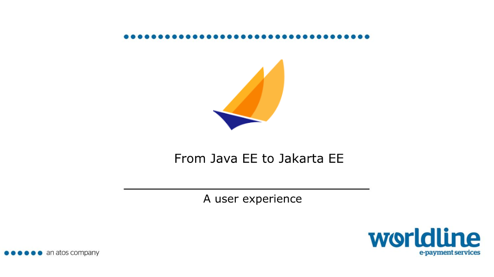 From Java EE to Jakarta EE