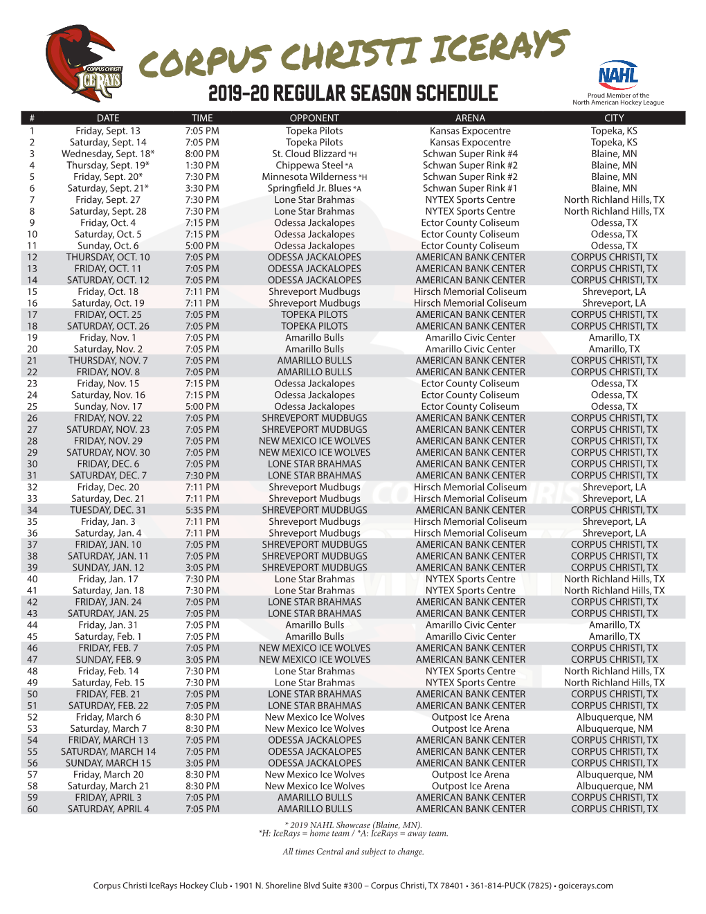 CORPUS CHRISTI ICERAYS Proud Member of the 2019-20 REGULAR SEASON SCHEDULE North American Hockey League # DATE TIME OPPONENT ARENA CITY 1 Friday, Sept