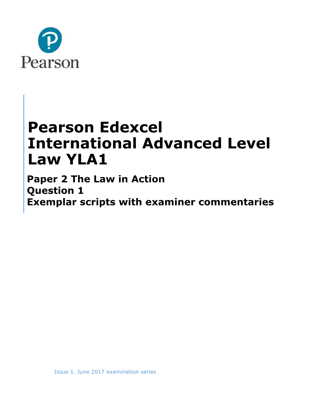 Pearson Edexcel International Advanced Level Law YLA1 Paper 2 the Law in Action Question 1 Exemplar Scripts with Examiner Commentaries