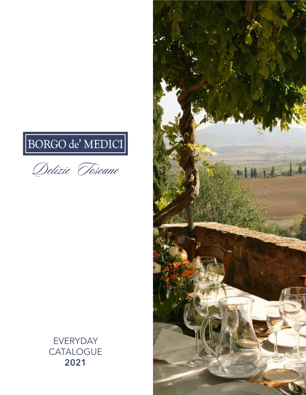 EVERYDAY CATALOGUE 2021 Borgo De’ Medici We Defend and Promote