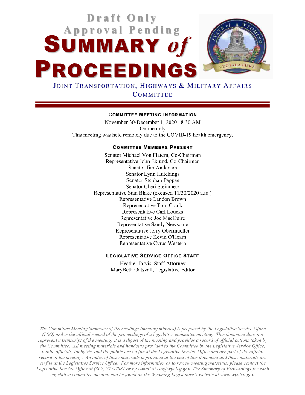 Meeting Minutes) Is Prepared by the Legislative Service Office (LSO) and Is the Official Record of the Proceedings of a Legislative Committee Meeting