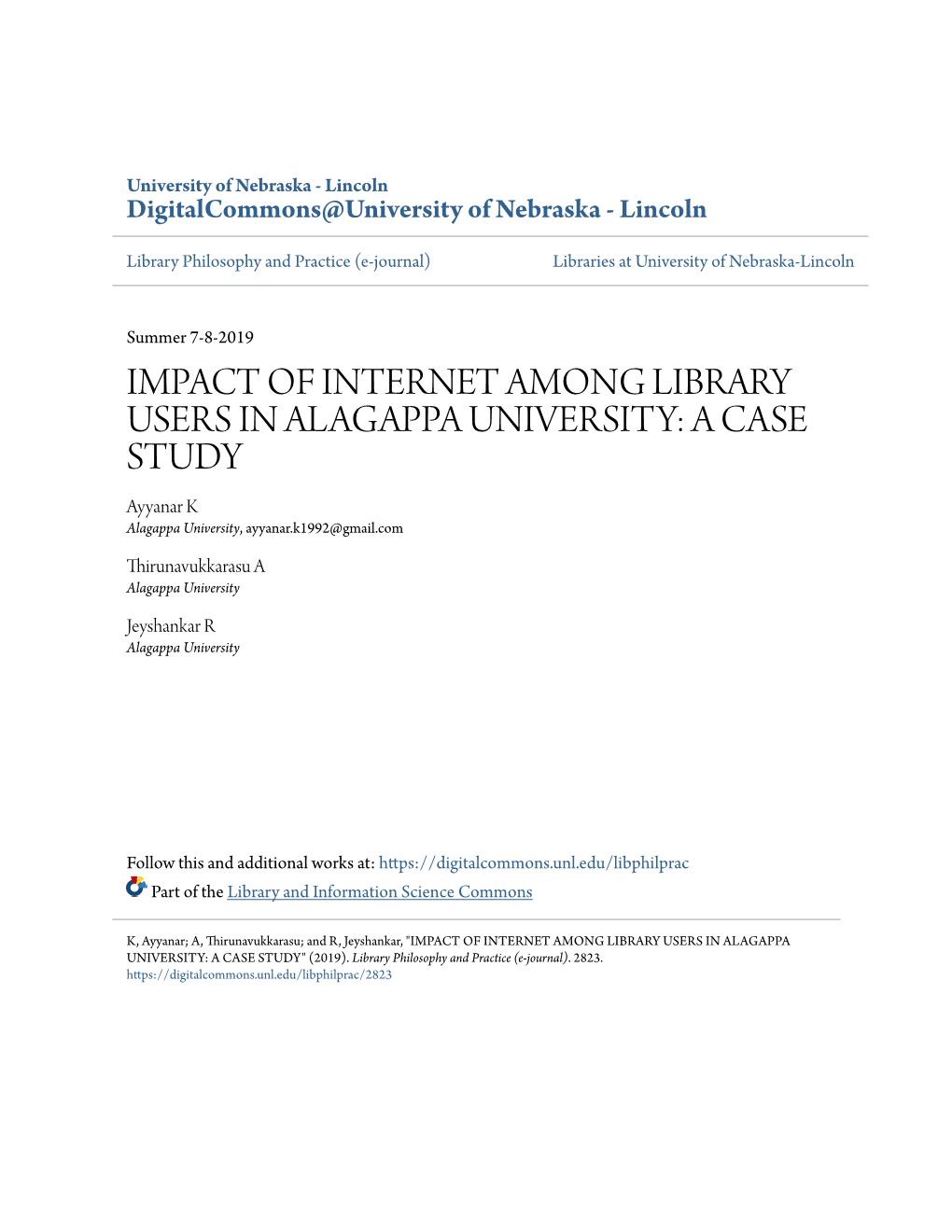 IMPACT of INTERNET AMONG LIBRARY USERS in ALAGAPPA UNIVERSITY: a CASE STUDY Ayyanar K Alagappa University, Ayyanar.K1992@Gmail.Com