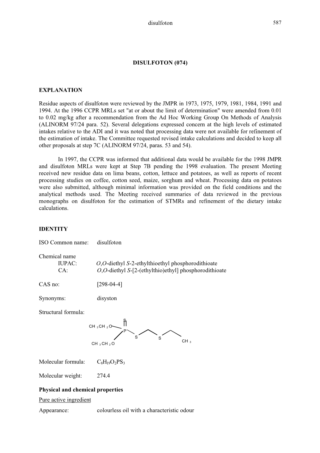 (074) EXPLANATION Residue Aspects of Disulfoton Were Reviewed