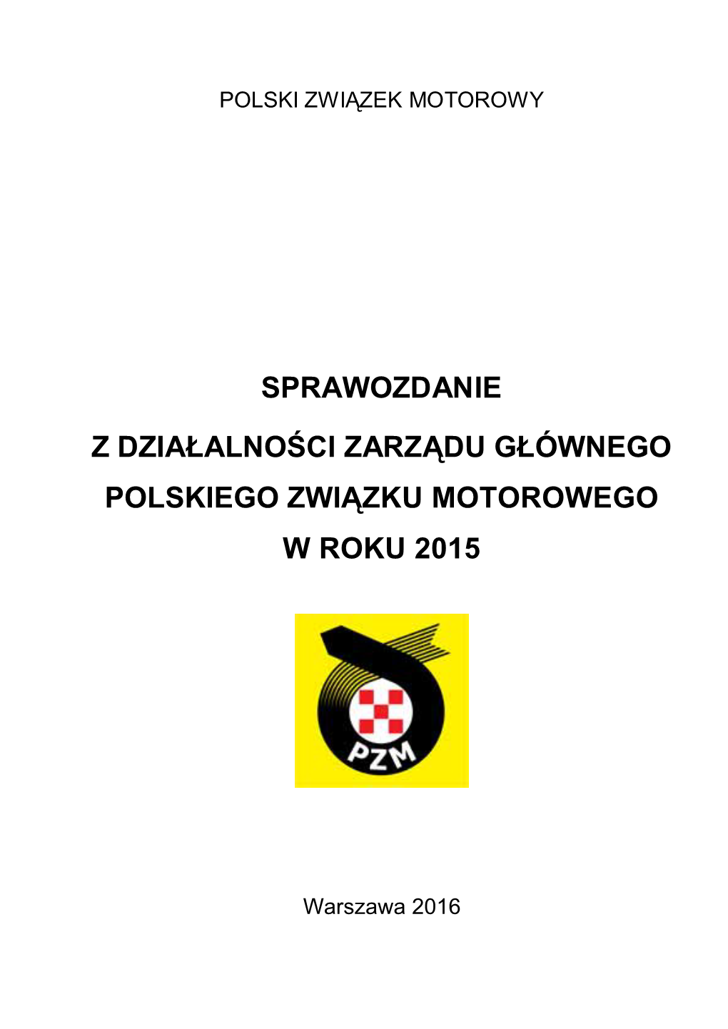 Sprawozdanie Z Działalności ZG PZM W 2015R