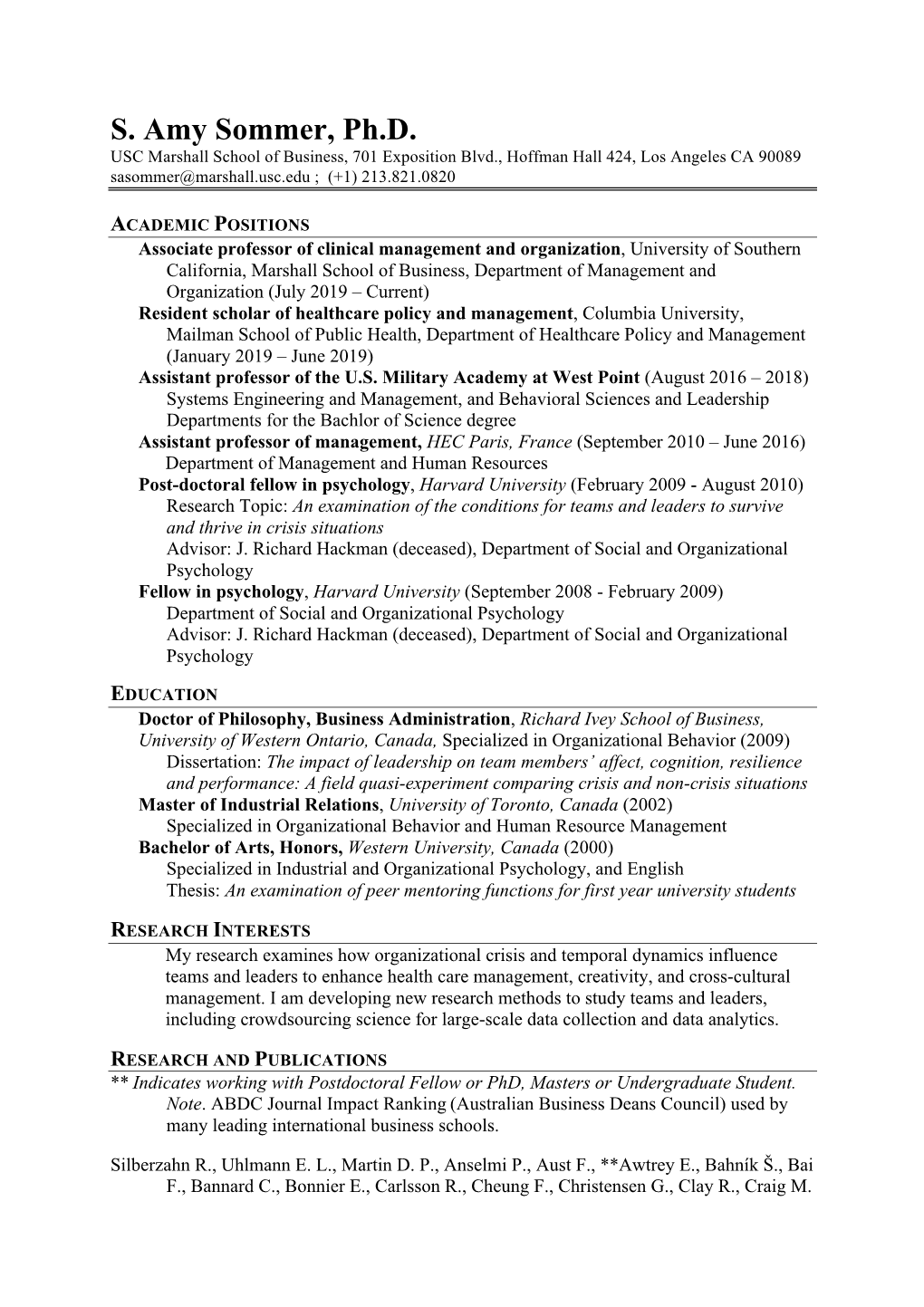 S. Amy Sommer, Ph.D. USC Marshall School of Business, 701 Exposition Blvd., Hoffman Hall 424, Los Angeles CA 90089 Sasommer@Marshall.Usc.Edu ; (+1) 213.821.0820