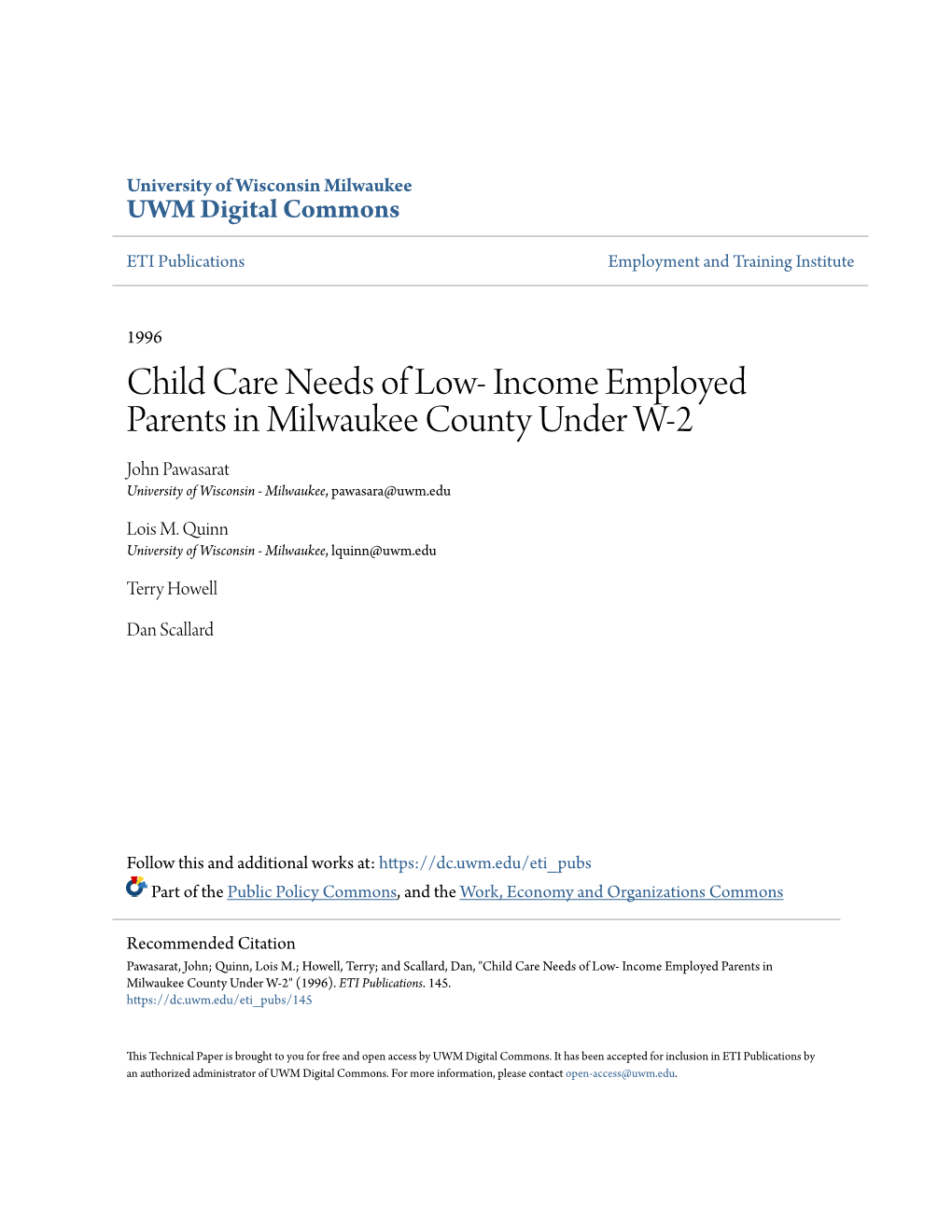 Child Care Needs of Low- Income Employed Parents in Milwaukee County Under W-2 John Pawasarat University of Wisconsin - Milwaukee, Pawasara@Uwm.Edu