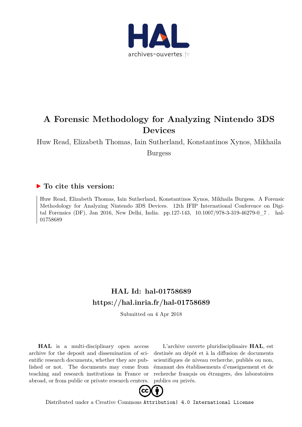 A Forensic Methodology for Analyzing Nintendo 3DS Devices Huw Read, Elizabeth Thomas, Iain Sutherland, Konstantinos Xynos, Mikhaila Burgess