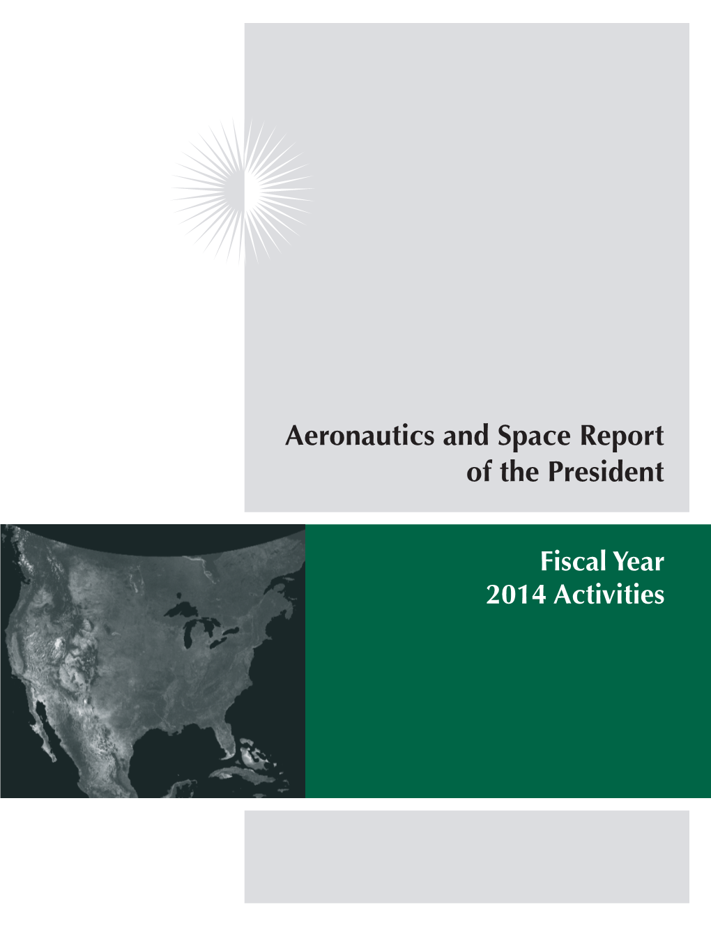 Aeronautics and Space Report of the President: Fiscal Year 2014 Activities