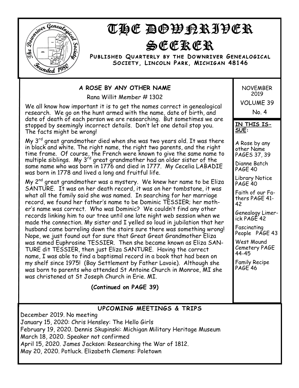 THE DOWNRIVER SEEKER Published Quarterly by the Downriver Genealogical Society, Lincoln Park, Michigan 48146