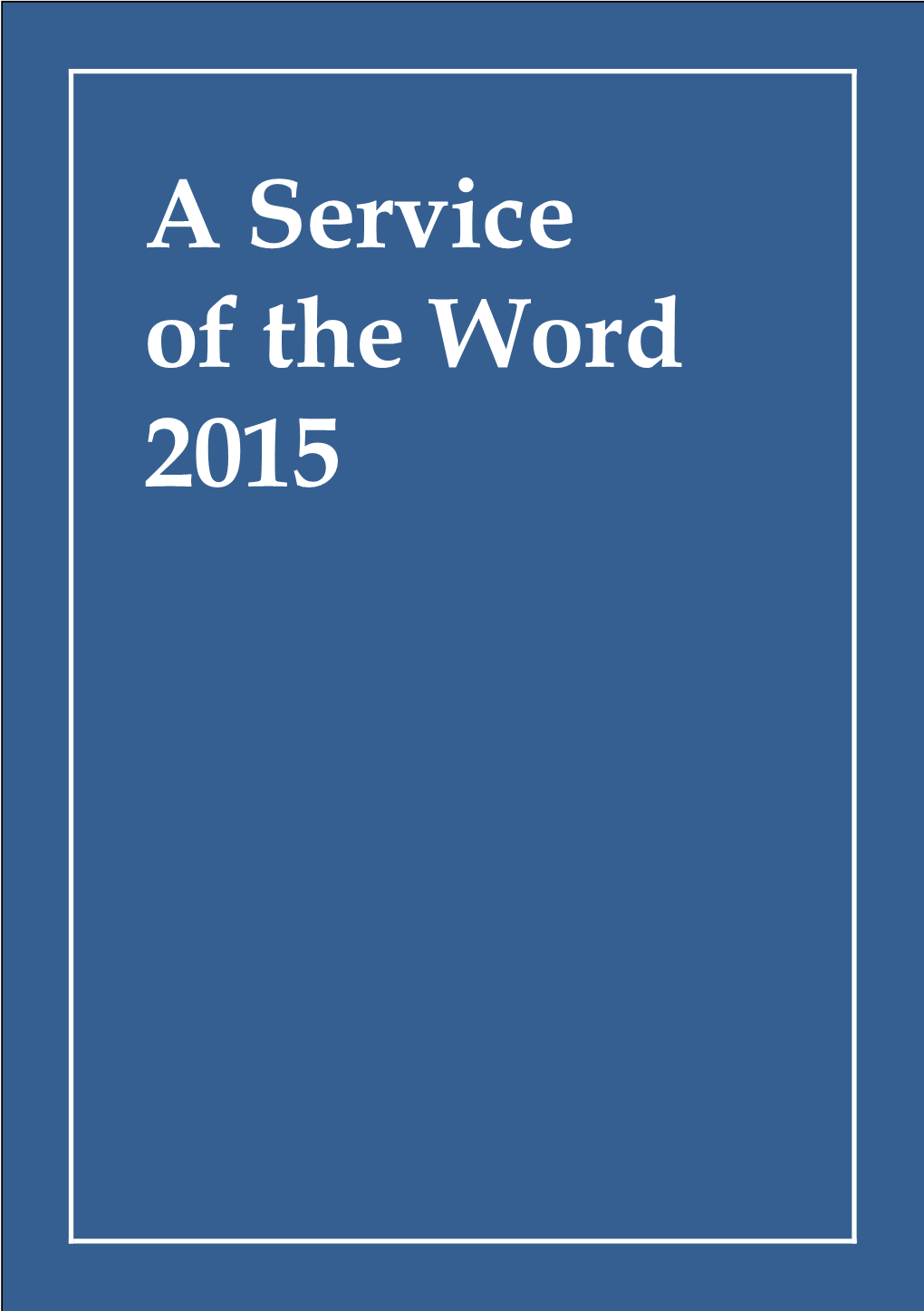 A Service of the Word 2015