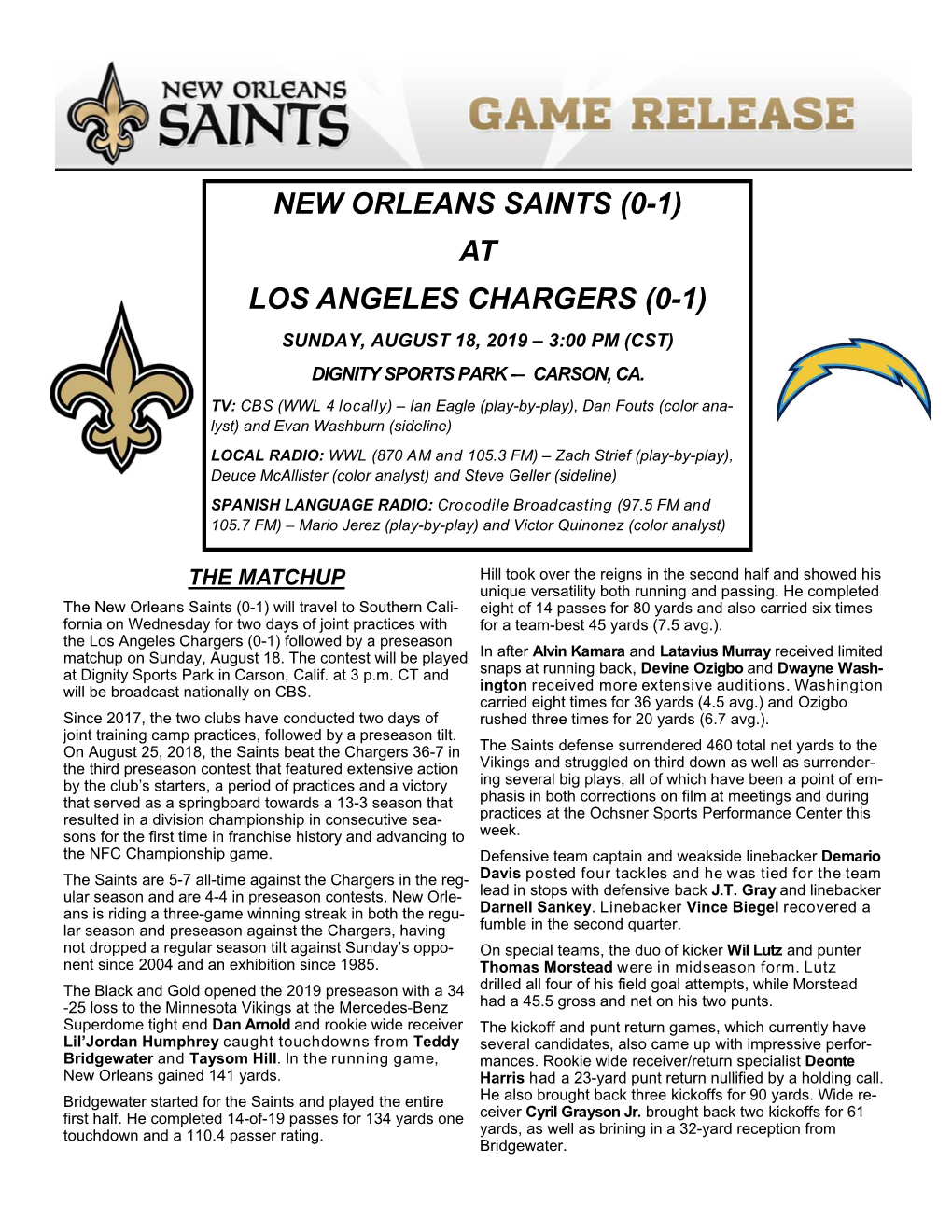 New Orleans Saints (0-1) at Los Angeles Chargers (0-1) Sunday, August 18, 2019 – 3:00 Pm (Cst) Dignity Sports Park -– Carson, Ca