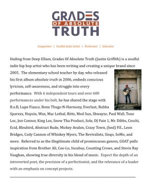 Grades of Absolute Truth (Justin Griffith) Is a Soulful Indie Hip Hop Artist Who Has Been Writing and Creating a Unique Brand Since 2005