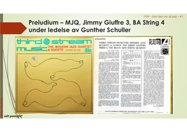 MJQ, Jimmy Giuffre 3, BA String 4 Under Ledelse Av Gunther Schuller Johan Hauknes 1959 – Året Det Var Så Jazz – #2 OJC – Oslo Jazz Circle/Salt Peanuts* 15