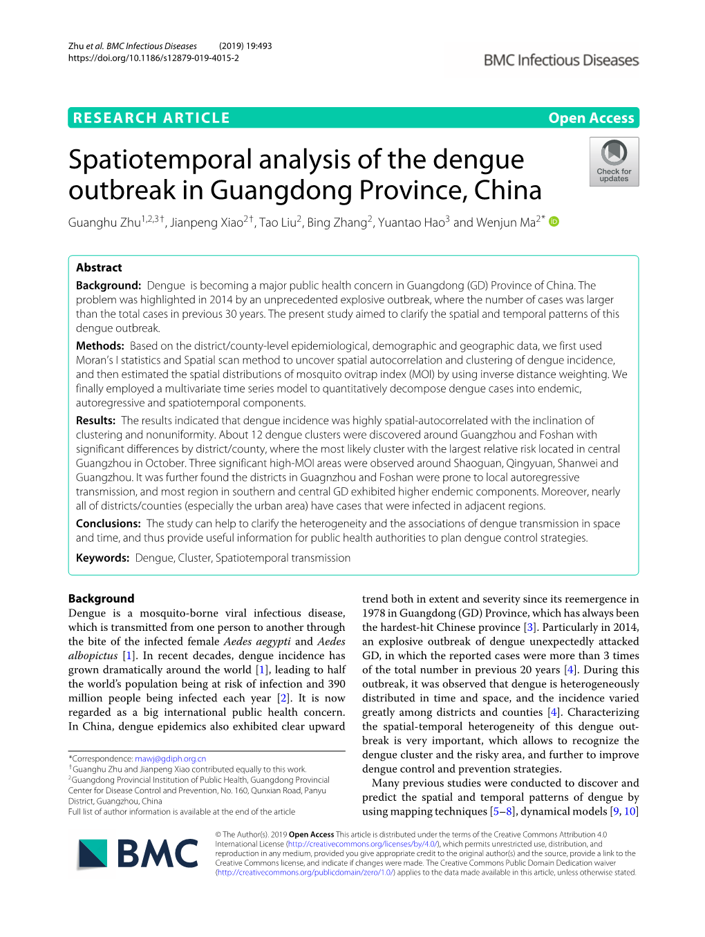 Spatiotemporal Analysis of the Dengue Outbreak in Guangdong Province, China Guanghu Zhu1,2,3†, Jianpeng Xiao2†,Taoliu2, Bing Zhang2, Yuantao Hao3 and Wenjun Ma2*