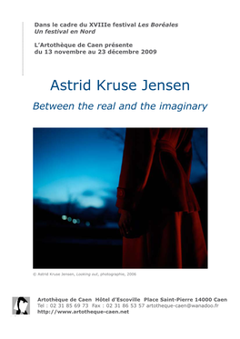 Astrid Kruse Jensen Between the Real and the Imaginary