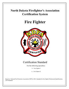 NDFA Fire Fighter I And/Or II Program, Departments And/Or Fire Fighters Must Fulfill the Following Requirements