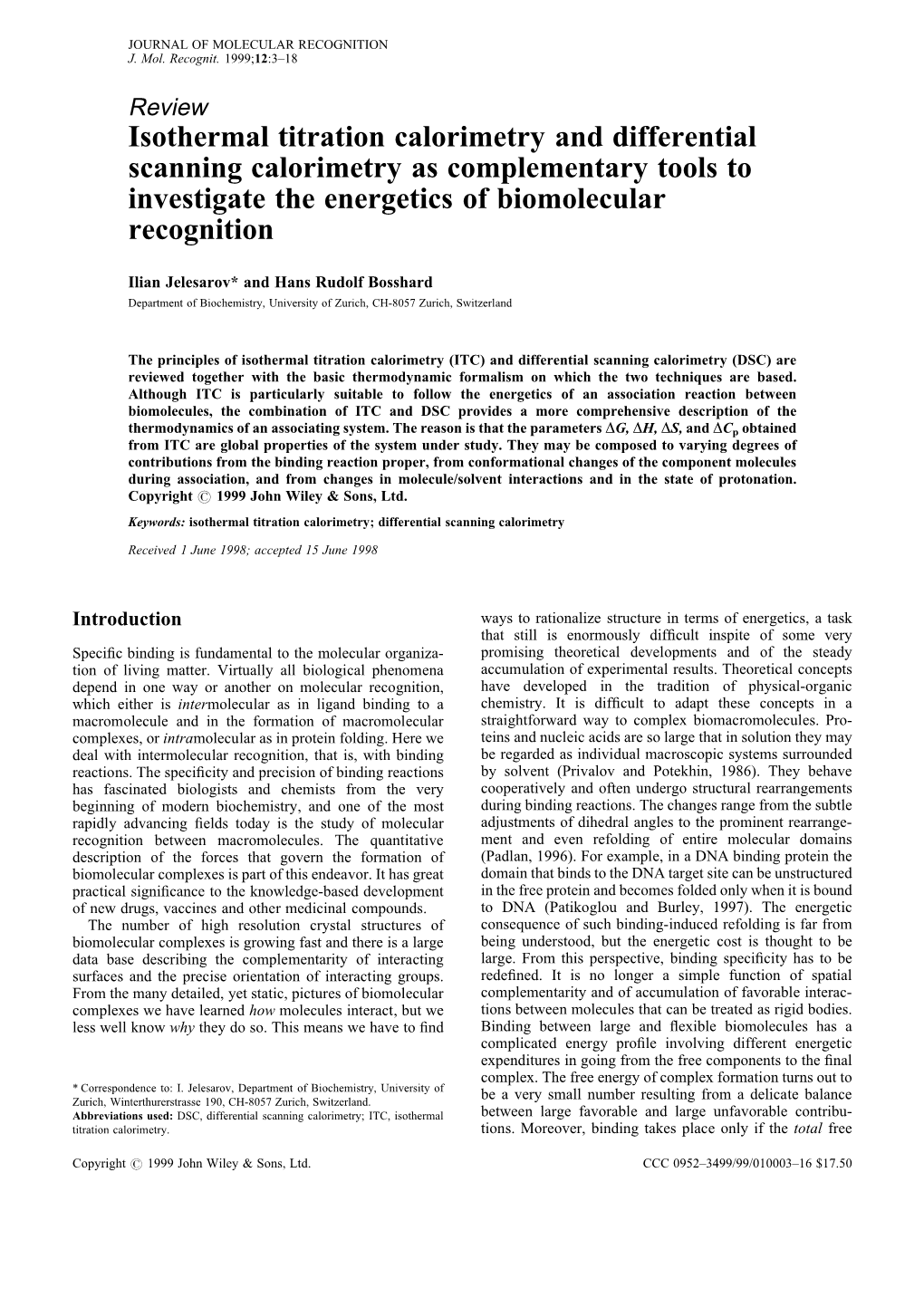 Isothermal Titration Calorimetry and Differential Scanning Calorimetry As Complementary Tools to Investigate the Energetics of Biomolecular Recognition