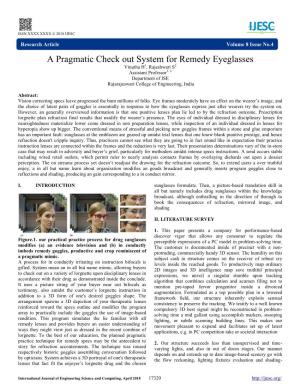 A Pragmatic Check out System for Remedy Eyeglasses Vinutha H1, Rajeshwari S2 Assistant Professor1, 2 Department of ISE Rajarajeswari College of Engineering, India