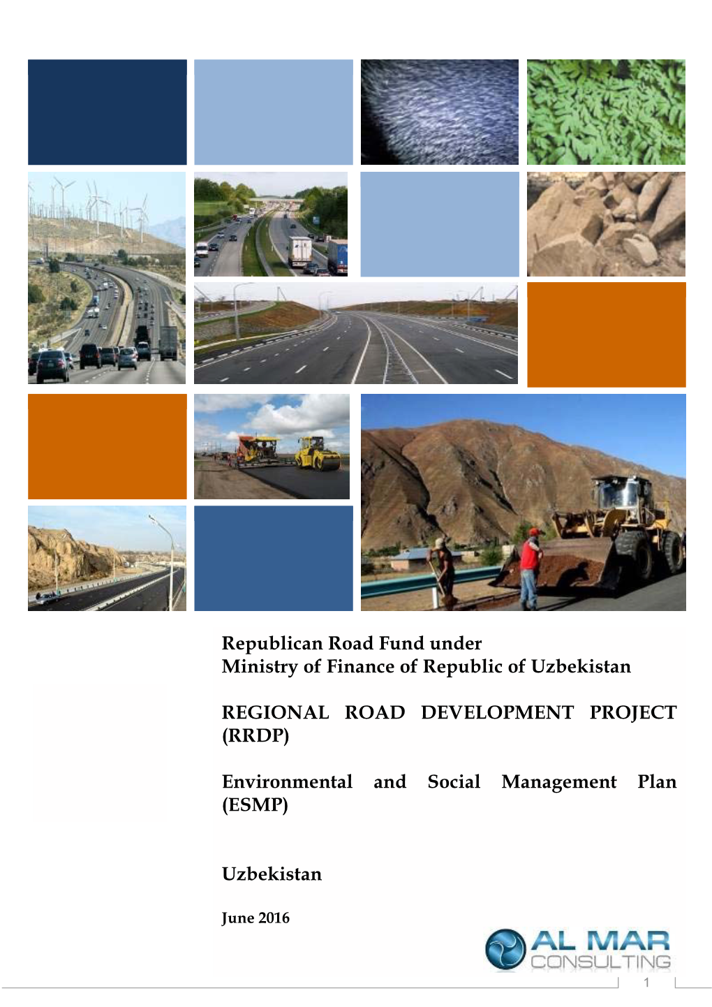 Republican Road Fund Under Ministry of Finance of Republic of Uzbekistan REGIONAL ROAD DEVELOPMENT PROJECT (RRDP) Environmenta