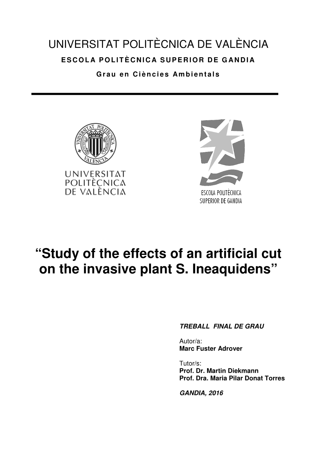 “Study of the Effects of an Artificial Cut on the Invasive Plant S. Ineaquidens”