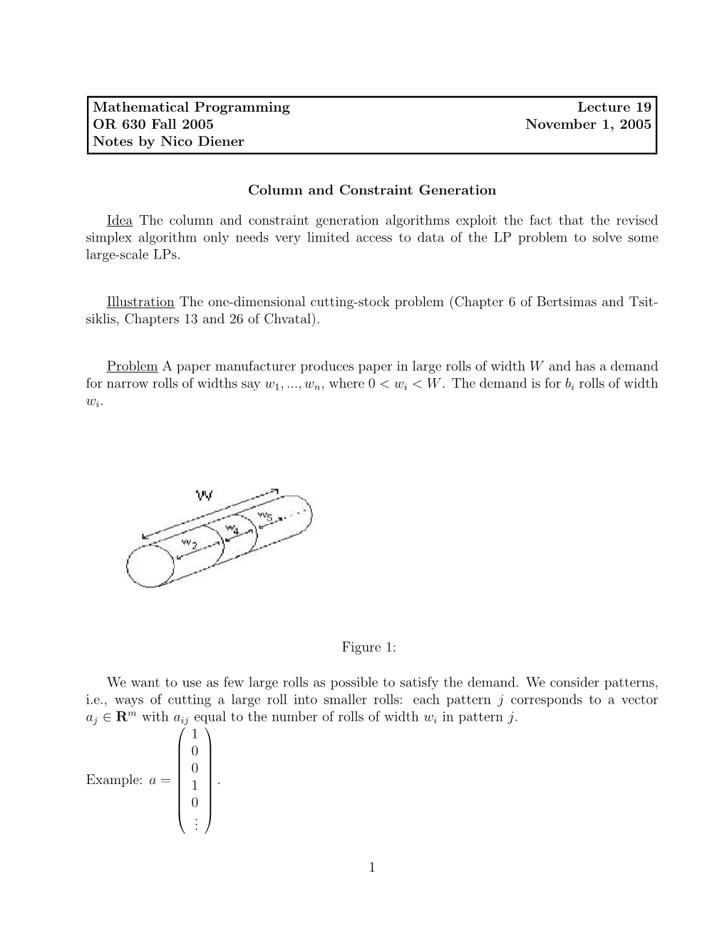 Mathematical Programming Lecture 19 OR 630 Fall 2005 November 1, 2005 Notes by Nico Diener