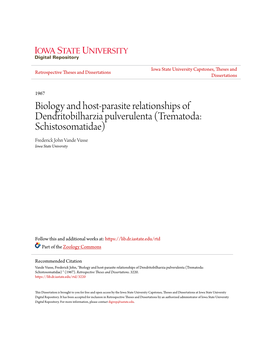 Biology and Host-Parasite Relationships of Dendritobilharzia Pulverulenta (Trematoda: Schistosomatidae) Frederick John Vande Vusse Iowa State University