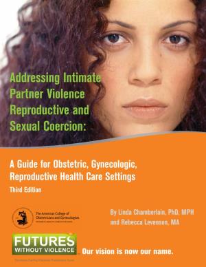 Addressing Intimate Partner Violence Reproductive and Sexual Coercion