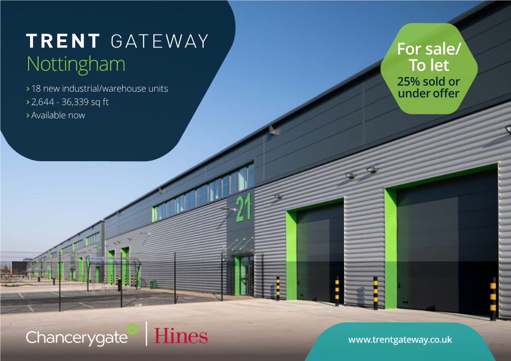 Nottingham to Let 25% Sold Or > 18 New Industrial/Warehouse Units Under Offer > 2,644 - 36,339 Sq Ft > Available Now