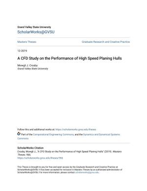 A CFD Study on the Performance of High Speed Planing Hulls
