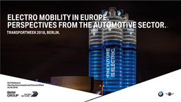 Electro Mobility in Europe. Perspectives from the Automotive Sector