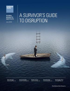 Global Markets Institute a Survivor's Guide to Disruption