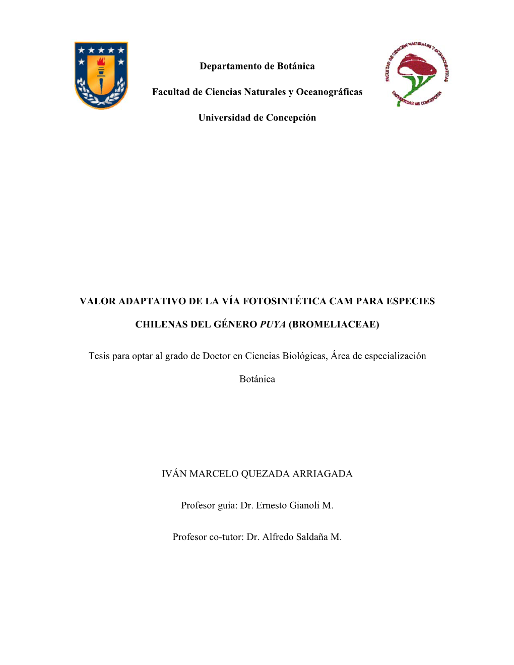 Departamento De Botánica Facultad De Ciencias Naturales Y Oceanográficas Universidad De Concepción VALOR ADAPTATIVO DE LA VÍ