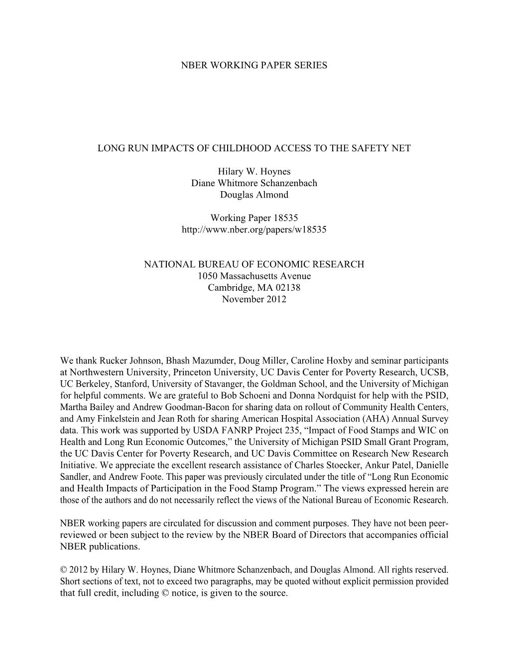 NBER WORKING PAPER SERIES LONG RUN IMPACTS of CHILDHOOD ACCESS to the SAFETY NET Hilary W. Hoynes Diane Whitmore Schanzenbach Do