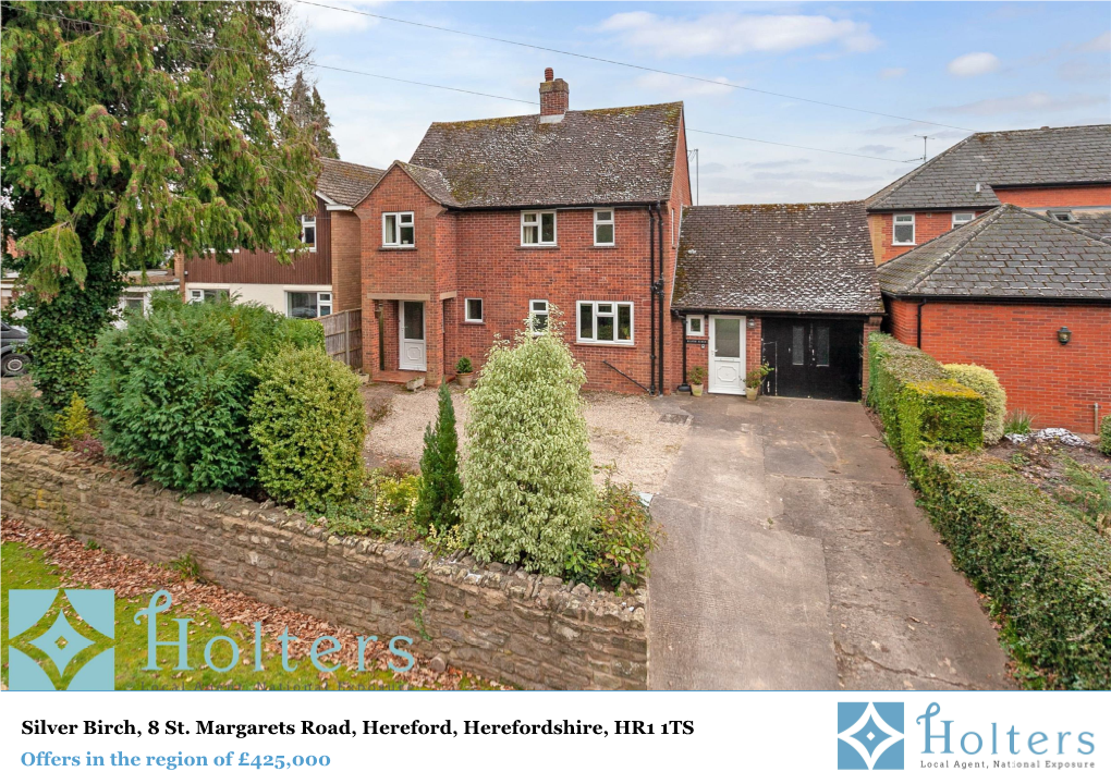 Silver Birch, 8 St. Margarets Road, Hereford, Herefordshire, HR1 1TS Offers in the Region of £425,000 Silver Birch, 8 St