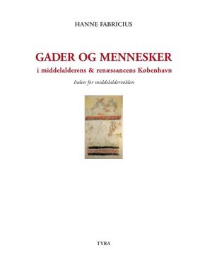 Gader Og Mennesker I Middelalderens & Renæssancens København Inden for Middelaldervolden
