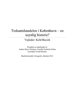 Trekantshandelen I København – En Usynlig Historie? Vejleder: Keld Buciek