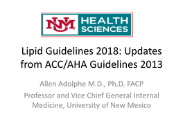 Lipid Guidelines 2018: Updates from ACC/AHA Guidelines 2013