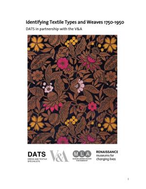 Identifying Textile Types and Weaves 1750-1950 DATS in Partnership with the V&A